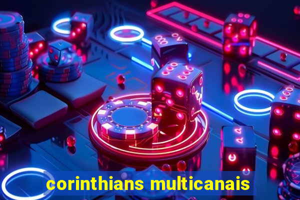 corinthians multicanais